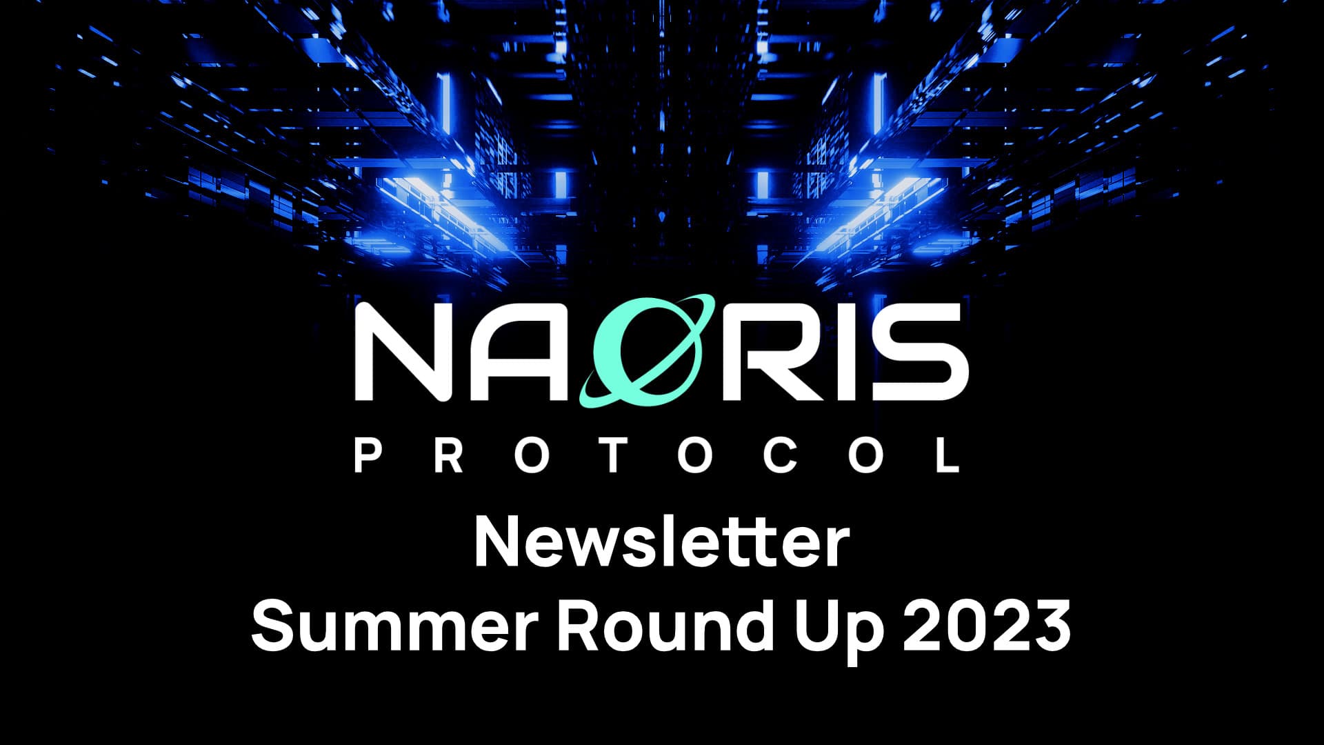 Naoris Protocol | Summer Round Up 2023