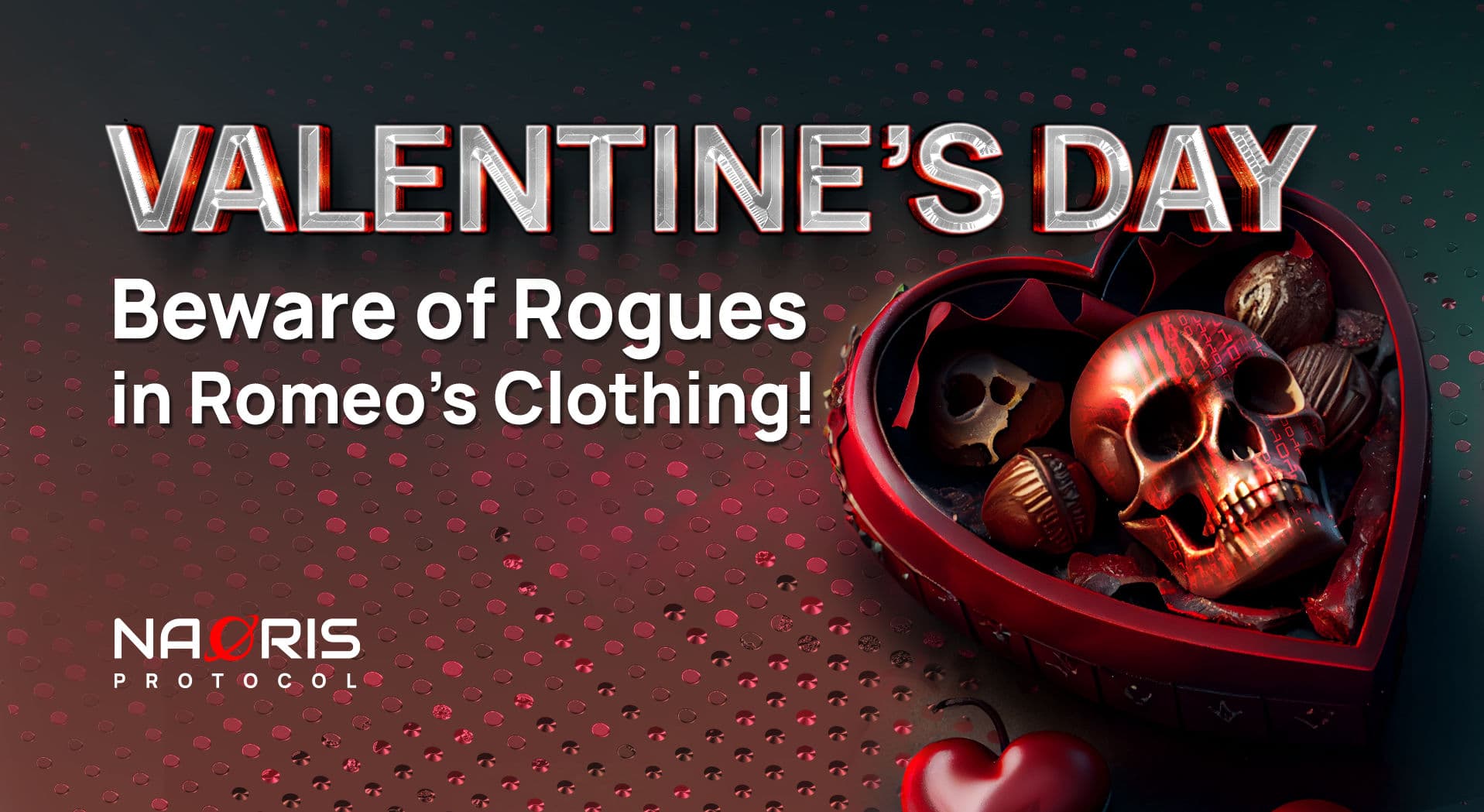Valentine’s day - beware of Rogues in Romeo’s clothing!